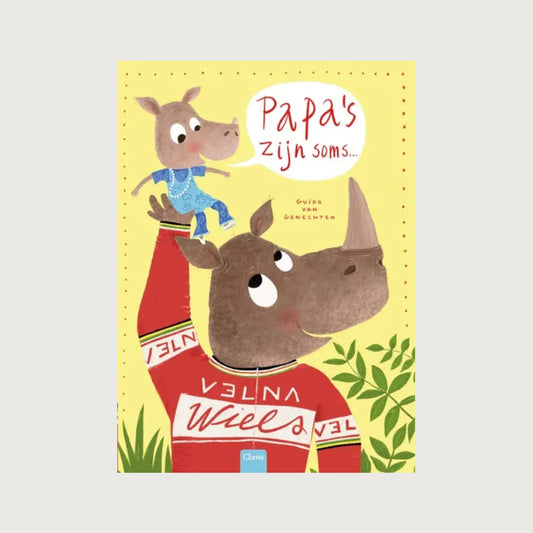 Papa's zijn soms... - Guido Van Genechten
